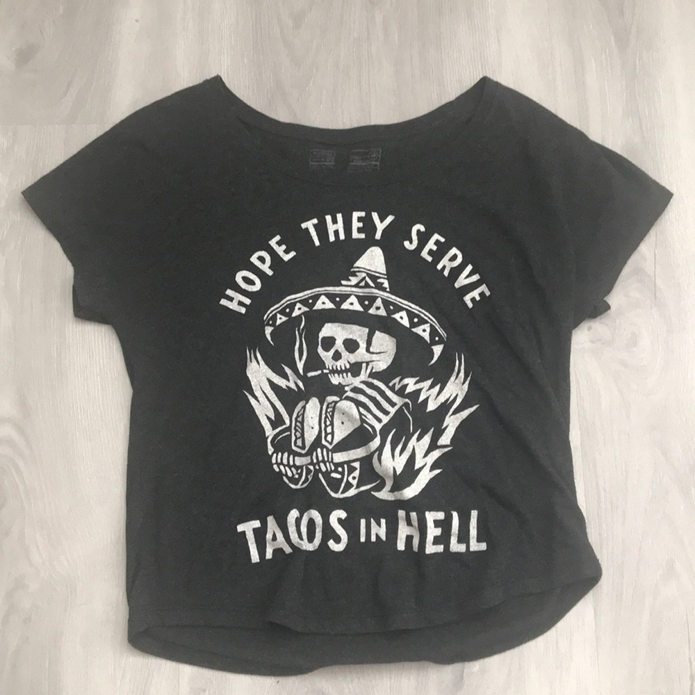I hope they serve tacos in hell shirt